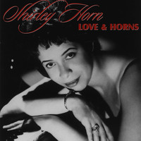 Shirley Horn - Love & Horns