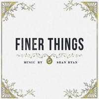 Sean Ryan - Finer Things
