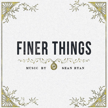 Sean Ryan - Finer Things