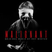 Roy Westad - Malignant (Original Soundtrack)