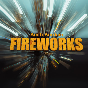 Keith Kordem - Fireworks