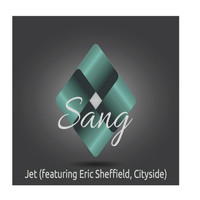 Sang - Jet (feat. Eric Sheffield & Cityside)