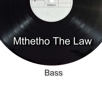 Mthetho The Law / - Bass