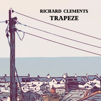Richard Clements / - Trapeze