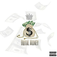 Royal Family - Royal Money (Explicit)