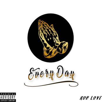 Rob Love - Everyday (Explicit)
