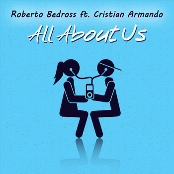 Roberto Bedross - All About Us (feat. Cristian Armando)