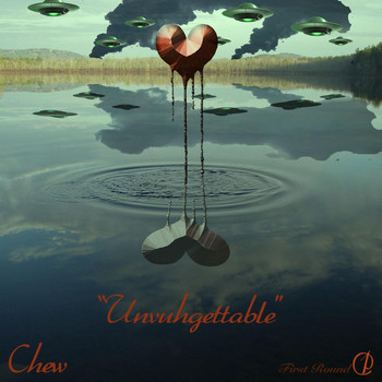 Chew - Unvuhgettable (Explicit)