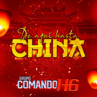 Grupo Comando Hg / - De Aquí, Hasta China