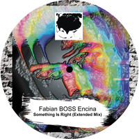 Fabian BOSS Encina / - Something Is Right (Extended Mix)