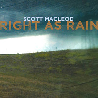 Scott MacLeod - Right As Rain