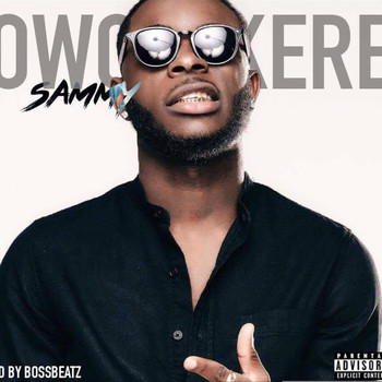 Sammy - Owo Kere (Explicit)