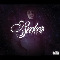 Seeker - From Nothin' (Explicit)