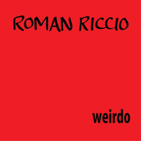 Roman Riccio - Weirdo