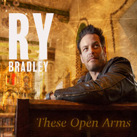 Ry Bradley - These Open Arms