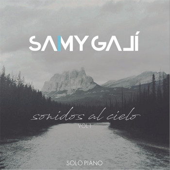 Samy Galí - Sonidos al Cielo, Vol. 1