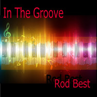 Rod Best - In the Groove