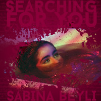 Sabina Beyli - Searching for You