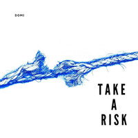 Domi - Take a Risk