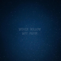 Woven Hollow - May Again