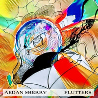 Aedan Sherry - Flutters