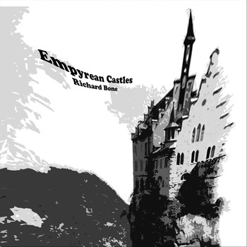 Richard BONE - Empyrean Castles