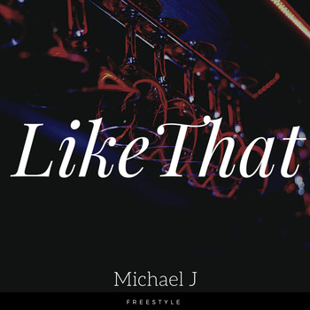 Michael J - Like That