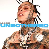 Lil Skies - Unbothered (Deluxe [Explicit])