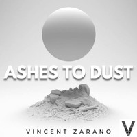 Vincent Zarano - Ashes to Dust