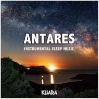 Kuara - Antares: Instrumental Sleep Music