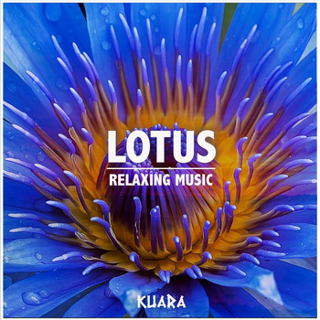 Kuara - Lotus: Relaxing Music