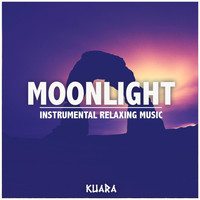 Kuara - Moonlight: Instrumental Relaxing Music