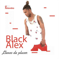 Black Alex - Llenos de Placer