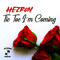 Hezron - Tic Toc I'm Coming
