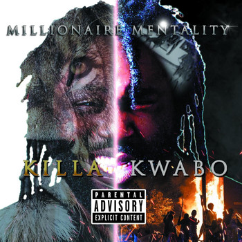 Killakwabo - Millionaire Mentality (Explicit)