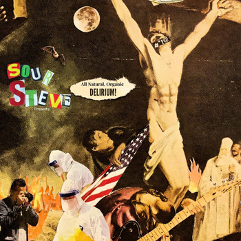 Sour Steve - All Natural, Organic Delirium (Explicit)