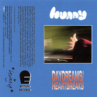 HUNNY - Daydreams / Heartbreaks