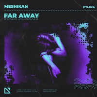 Meshikan - Far Away