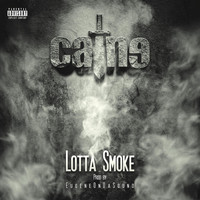 Caine - Lotta Smoke (Explicit)