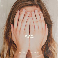 Talker - Wax