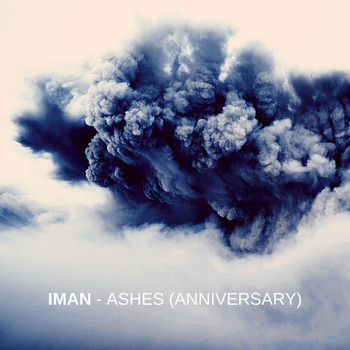 Iman - Ashes (Anniversary)