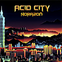 Horazon - Acid City