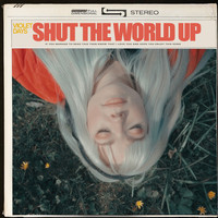 Violet Days - Shut The World Up (Explicit)