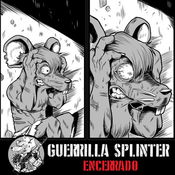 Guerrilla Splinter - Encerrado (Explicit)