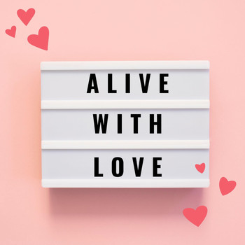 Melodrama - Alive with Love