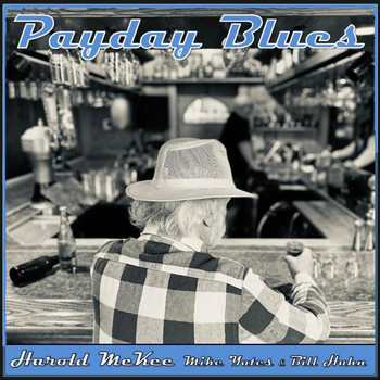 Harold McKee, Mike Yates & Bill Hahn - Payday Blues (Explicit)