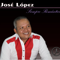 José López - Siempre Romántico