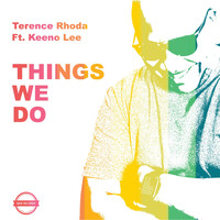 Terence Rhoda - Things We Do