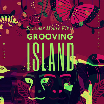 Various Artists - Grooving Island (Summer House Vibes), Vol. 2