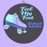 Richard Scholtz - Feel My Feet
